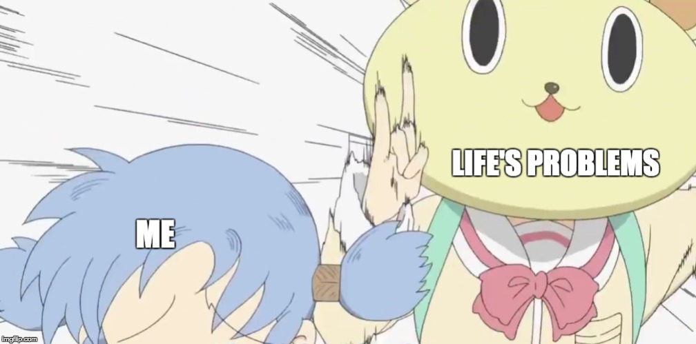 life | image tagged in life,life's probloms,anime,nichijou,me,running | made w/ Imgflip meme maker