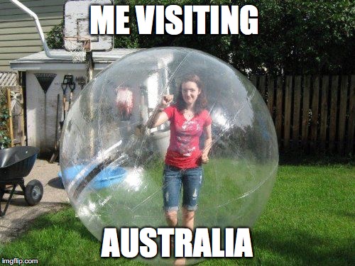 Me Visiting Australia | ME VISITING; AUSTRALIA | image tagged in australia,meanwhile in australia,spiders,snakes | made w/ Imgflip meme maker
