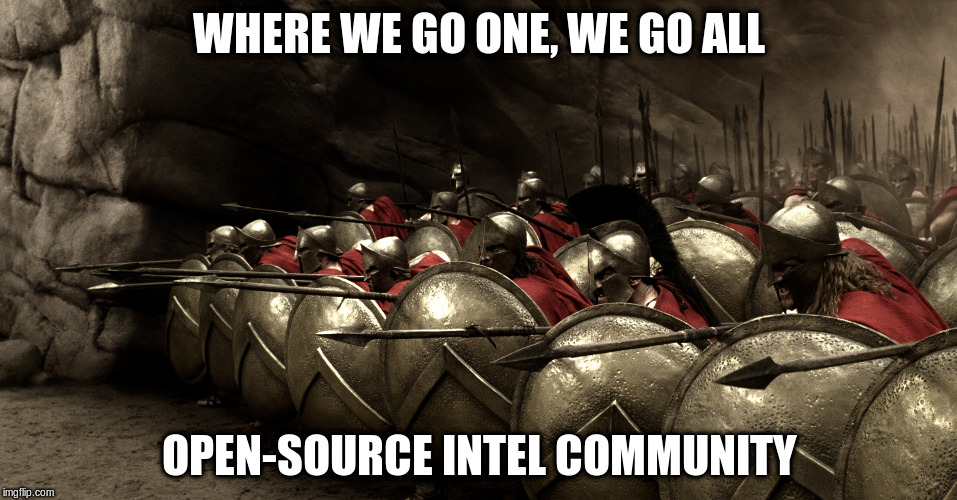 WHERE WE GO ONE, WE GO ALL; OPEN-SOURCE INTEL COMMUNITY | made w/ Imgflip meme maker