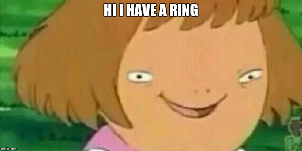 DW has DS | HI I HAVE A RING | image tagged in dw has ds | made w/ Imgflip meme maker