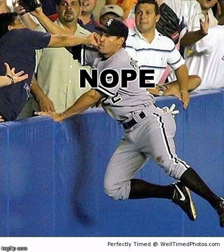 Baseball punch | NOPE | image tagged in baseball punch | made w/ Imgflip meme maker
