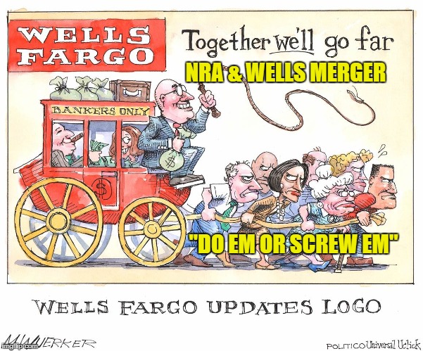 Marriage of cultures
 | NRA & WELLS MERGER; "DO EM OR SCREW EM" | image tagged in fraud,dearth,destruction | made w/ Imgflip meme maker