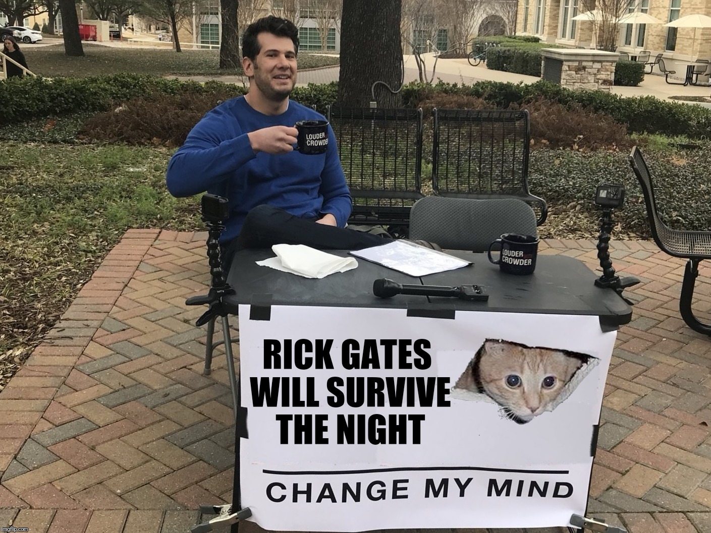 RICK GATES WILL SURVIVE THE NIGHT | made w/ Imgflip meme maker