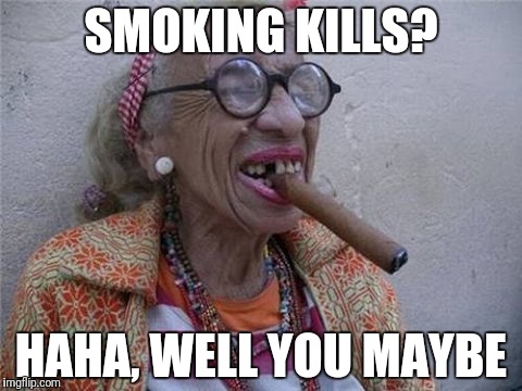 Cigar babe | SMOKING KILLS? HAHA, WELL YOU MAYBE | image tagged in smoking,cigarettes,cigarette,cigar,cigar babe,cigars | made w/ Imgflip meme maker