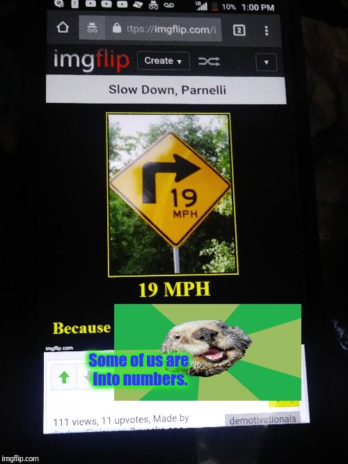 Some of us are into numbers. | made w/ Imgflip meme maker