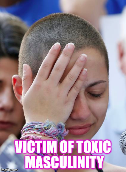 toxic masculinity | VICTIM OF TOXIC MASCULINITY | image tagged in liberal,flake,freak | made w/ Imgflip meme maker