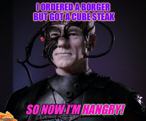 Picard is Hangry! | image tagged in bad pun picard,star trek,borg,hangry,olympics,hamburger | made w/ Imgflip meme maker