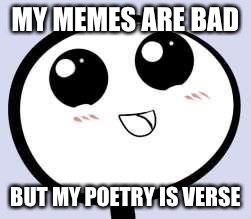 If you were an angle, you’d be acute! | MY MEMES ARE BAD BUT MY POETRY IS VERSE | image tagged in just cute,memes,poetry,geometry | made w/ Imgflip meme maker