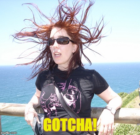 hair | GOTCHA! | image tagged in hair | made w/ Imgflip meme maker