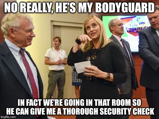 Nashville mayor boinking her bodyguard | NO REALLY, HE’S MY BODYGUARD; IN FACT WE’RE GOING IN THAT ROOM SO HE CAN GIVE ME A THOROUGH SECURITY CHECK | image tagged in nashville mayor,affairs,bodyguard,democrats,memes | made w/ Imgflip meme maker