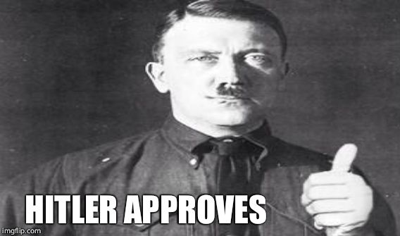 Hitler Approves HITLER APPROVES image tagged in hitler made w/ Imgflip meme maker.