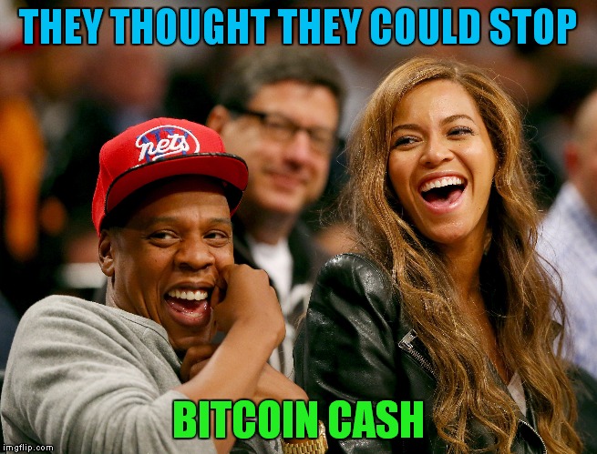 THEY THOUGHT THEY COULD STOP; BITCOIN CASH | made w/ Imgflip meme maker