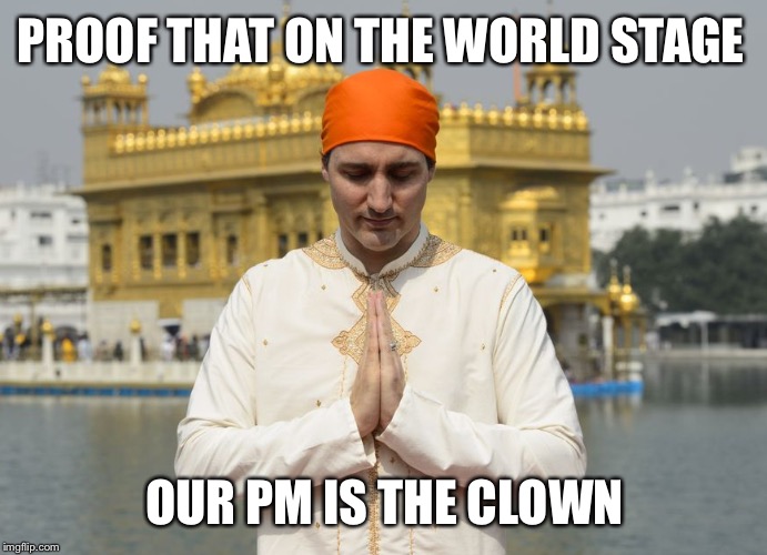 Buffoon  | PROOF THAT ON THE WORLD STAGE; OUR PM IS THE CLOWN | image tagged in justin trudeau | made w/ Imgflip meme maker