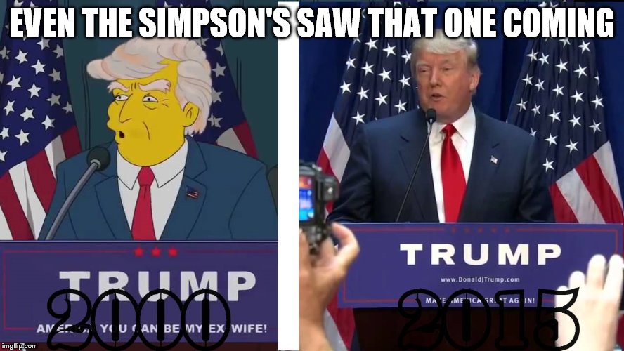 EVEN THE SIMPSON'S SAW THAT ONE COMING | made w/ Imgflip meme maker