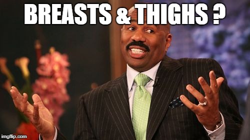 BREASTS & THIGHS ? | made w/ Imgflip meme maker
