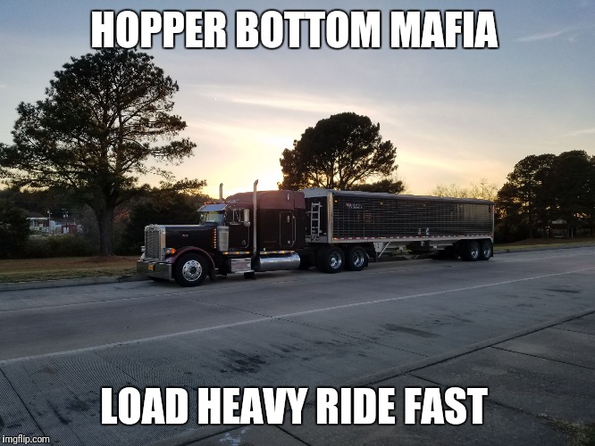 HOPPER BOTTOM MAFIA; LOAD HEAVY RIDE FAST | image tagged in lost cause | made w/ Imgflip meme maker