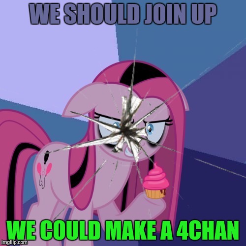 WE SHOULD JOIN UP WE COULD MAKE A 4CHAN | made w/ Imgflip meme maker