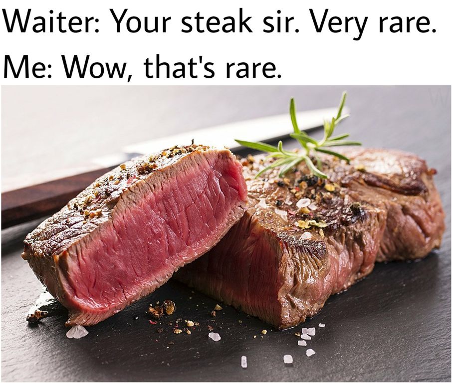 How rare is this steak? Blank Meme Template