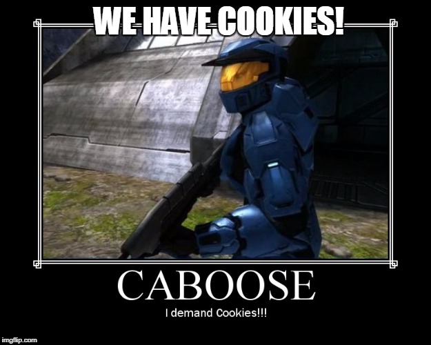 WE HAVE COOKIES! | made w/ Imgflip meme maker