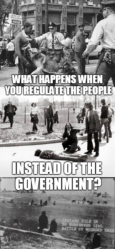 Well Regulated | WHAT HAPPENS WHEN YOU REGULATE THE PEOPLE; INSTEAD OF THE GOVERNMENT? | image tagged in 2nd amendment,gun control | made w/ Imgflip meme maker