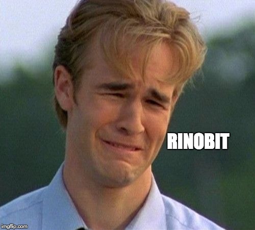 1990s First World Problems Meme | RINOBIT | image tagged in memes,1990s first world problems | made w/ Imgflip meme maker