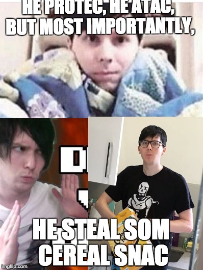 Phil being a snac eater | HE PROTEC, HE ATAC, BUT MOST IMPORTANTLY, HE STEAL SOM CEREAL SNAC | image tagged in dan and phil,cereal,original meme | made w/ Imgflip meme maker