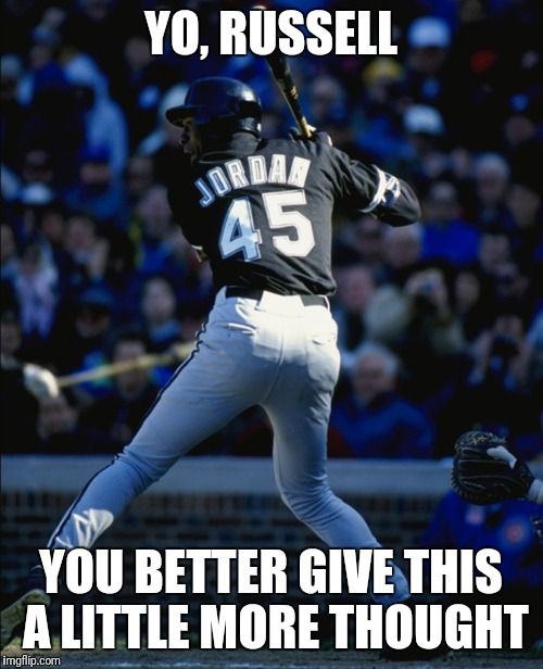 Russell Wilson, Yankee | YO, RUSSELL; YOU BETTER GIVE THIS A LITTLE MORE THOUGHT | image tagged in russell wilson,jordan at bat,russel playing baseball,russell at bat,russell wilson yankee | made w/ Imgflip meme maker