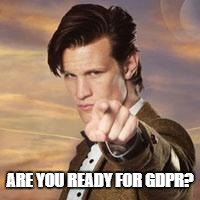 WE NEED YOU | ARE YOU READY FOR GDPR? | image tagged in we need you | made w/ Imgflip meme maker