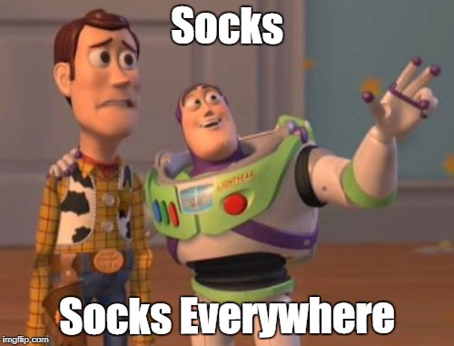 X, X Everywhere Meme | Socks; Socks Everywhere | image tagged in memes,x x everywhere | made w/ Imgflip meme maker