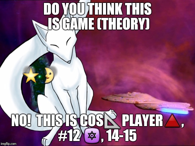 DO YOU THINK THIS IS GAME (THEORY) NO!  THIS IS COS | made w/ Imgflip meme maker