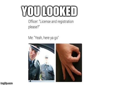 You looked  | YOU LOOKED | image tagged in circle game | made w/ Imgflip meme maker
