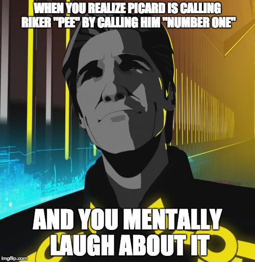 Amused Clu | WHEN YOU REALIZE PICARD IS CALLING RIKER "PEE" BY CALLING HIM "NUMBER ONE"; AND YOU MENTALLY LAUGH ABOUT IT | image tagged in amused clu | made w/ Imgflip meme maker