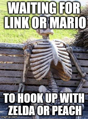 They've been friendzoned since the 80's | WAITING FOR LINK OR MARIO; TO HOOK UP WITH ZELDA OR PEACH | image tagged in memes,waiting skeleton,nintendo,mario,legend of zelda,video games | made w/ Imgflip meme maker