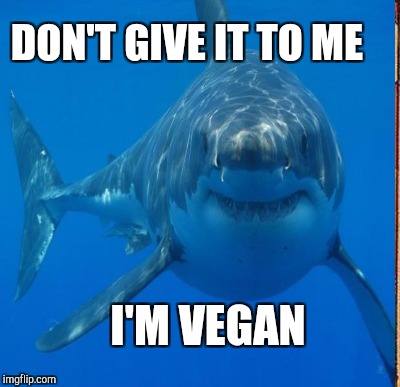 DON'T GIVE IT TO ME I'M VEGAN | made w/ Imgflip meme maker