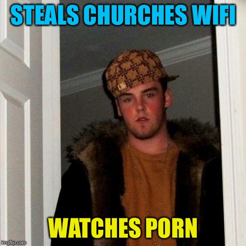 STEALS CHURCHES WIFI WATCHES PORN | made w/ Imgflip meme maker