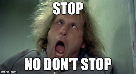 Scary Harry | STOP; NO DON'T STOP | image tagged in memes,scary harry | made w/ Imgflip meme maker