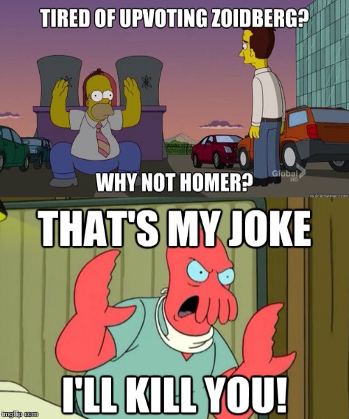 Why Not Homer Simpson ? | image tagged in homer simpson,zoidberg,why not,meme | made w/ Imgflip meme maker