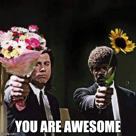 YOU ARE AWESOME | made w/ Imgflip meme maker