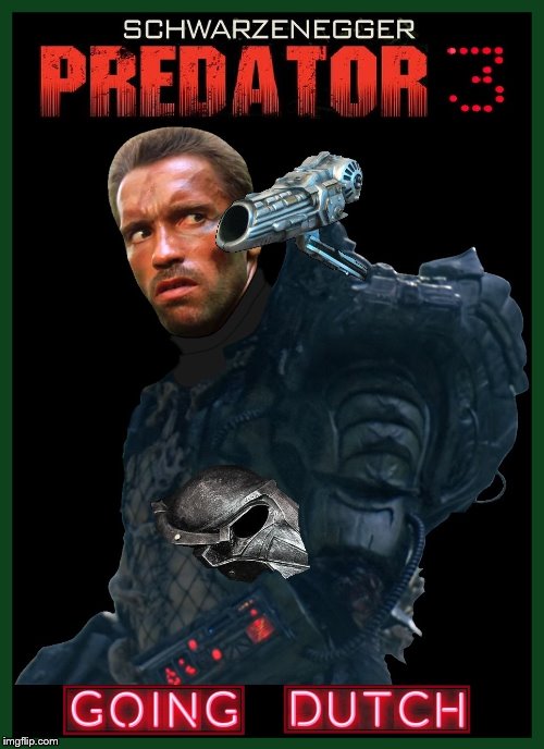 Predator 3 | image tagged in arnold schwarzenegger | made w/ Imgflip meme maker
