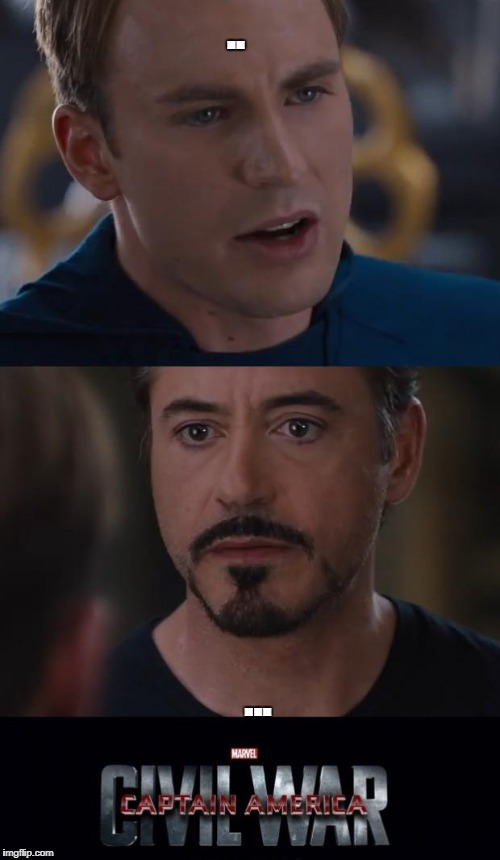 Marvel Civil War | .. ... | image tagged in memes,marvel civil war | made w/ Imgflip meme maker