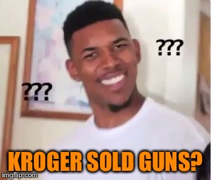 Nick Young | KROGER SOLD GUNS? | image tagged in nick young | made w/ Imgflip meme maker