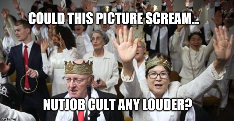 COULD THIS PICTURE SCREAM... NUTJOB CULT ANY LOUDER? | image tagged in pa church cult | made w/ Imgflip meme maker
