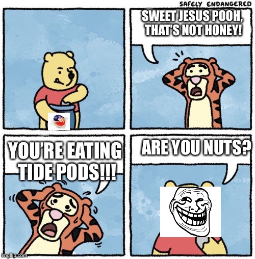 Pooh ate tide pods | SWEET JESUS POOH, THAT’S NOT HONEY! YOU’RE EATING TIDE PODS!!! ARE YOU NUTS? | image tagged in sweet jesus pooh,tide pods,troll face,winnie the pooh,tigger,memes | made w/ Imgflip meme maker