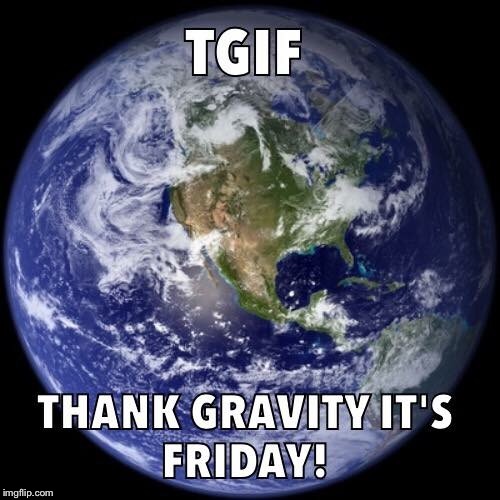 Happy Friday! | A | image tagged in tgif,happy friday,atheism,christianity,funny memes | made w/ Imgflip meme maker