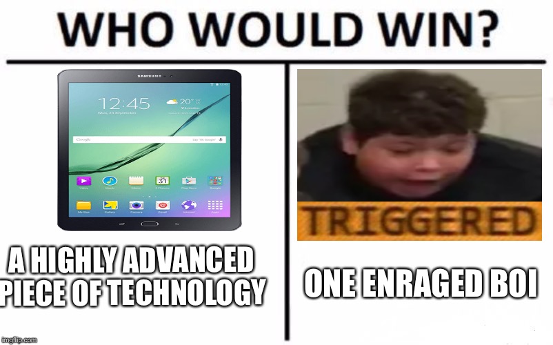 Nick | A HIGHLY ADVANCED PIECE OF TECHNOLOGY; ONE ENRAGED BOI | image tagged in nickelodeon | made w/ Imgflip meme maker