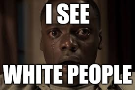 I see white people | I SEE; WHITE PEOPLE | image tagged in black lives matter,sorry not sorry | made w/ Imgflip meme maker