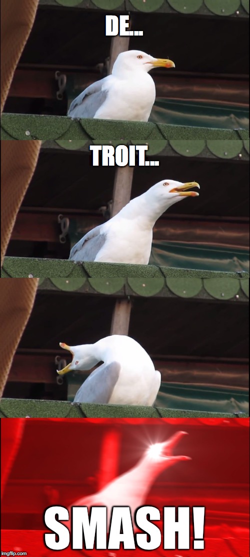 My Hero Academia Seagull | DE... TROIT... SMASH! | image tagged in memes,inhaling seagull | made w/ Imgflip meme maker