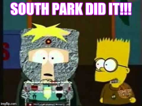 Simpsons did it | SOUTH PARK DID IT!!! | image tagged in simpsons did it,south park,memes,funny memes,popular,trending | made w/ Imgflip meme maker