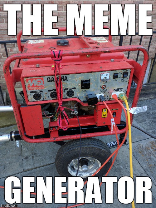 THE MEME GENERATOR | made w/ Imgflip meme maker