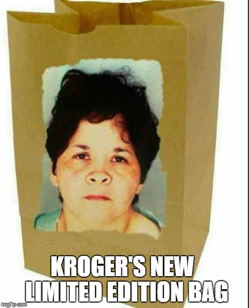 KROGER'S NEW  LIMITED EDITION BAG | image tagged in yolanda bag | made w/ Imgflip meme maker